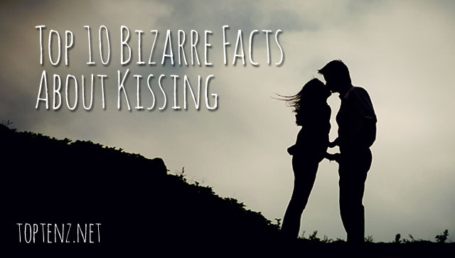 top-10-bizarre-fact-about-kissing