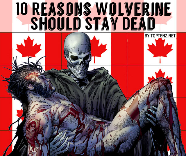 10-Reasons-Wolverine-Should-Stay-Dead